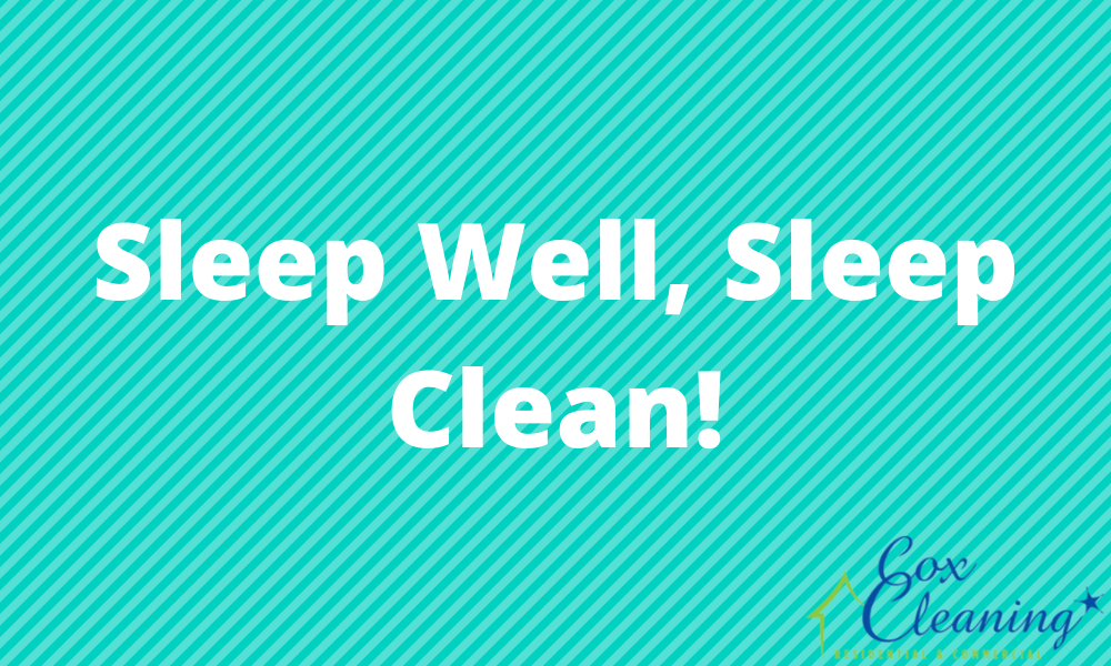 Read more about the article Sleep Well, Sleep Clean!